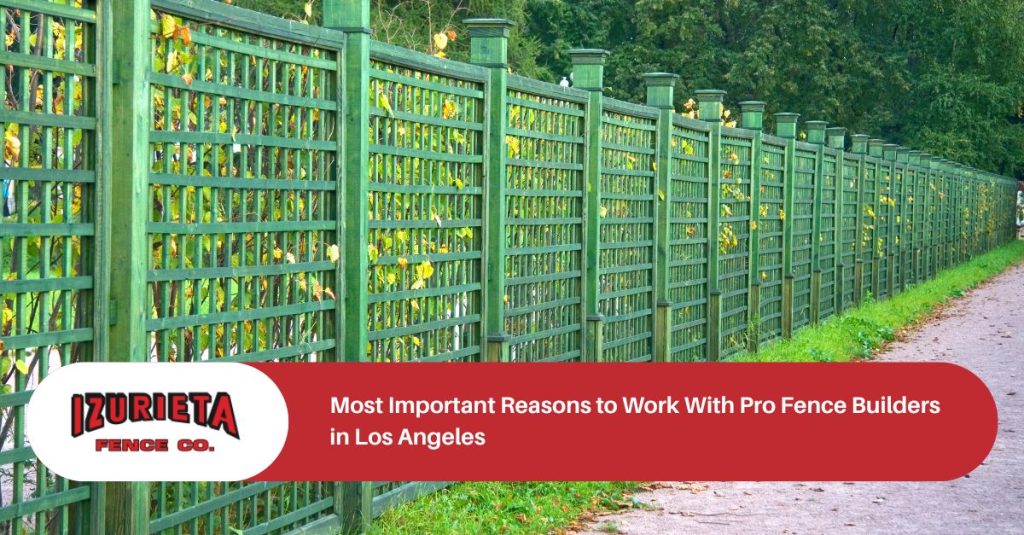 most important reasons to work with pro fence builders in los angeles  x