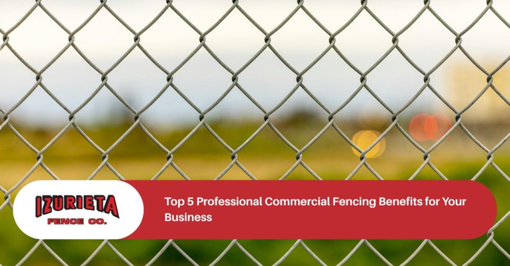 top  professional commercial fencing benefits for your business x