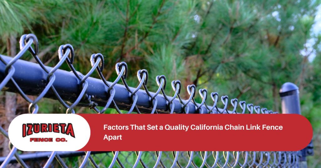 factors that set a quality california chain link fence apart