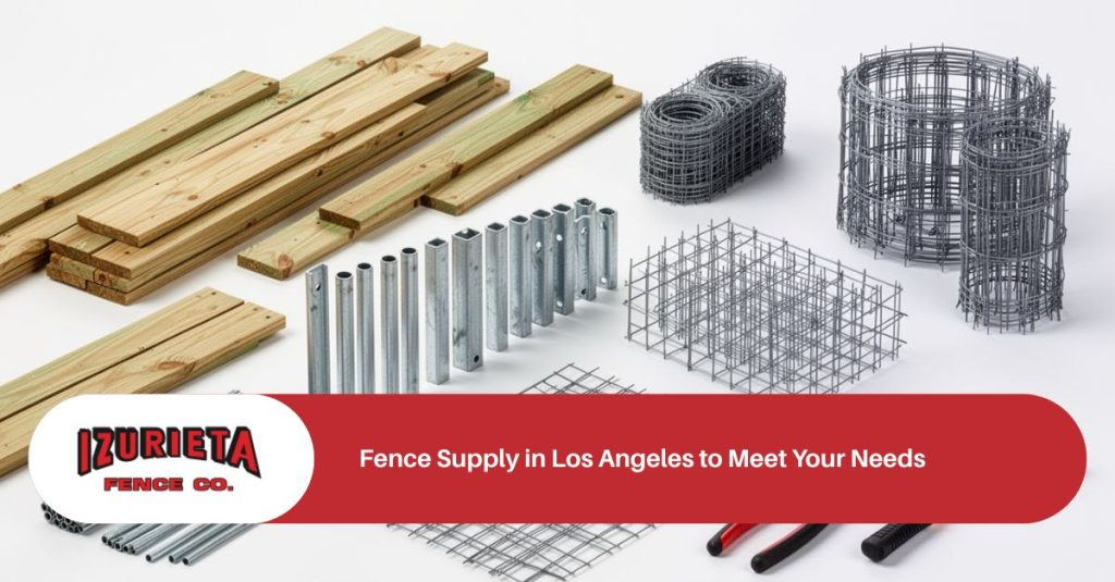 Fence Supply in Los Angeles to Meet Your Needs