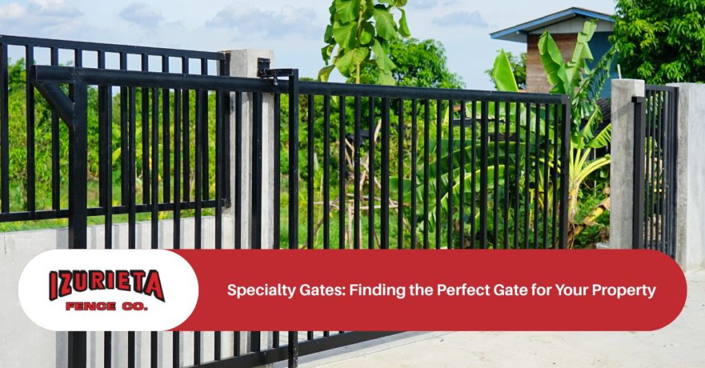 specialty gates finding the perfect gate for your property