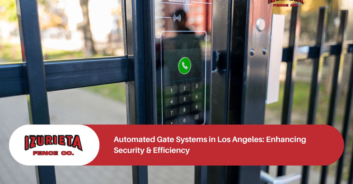 Automated Gate Systems in Los Angeles: Enhancing Security & Efficiency