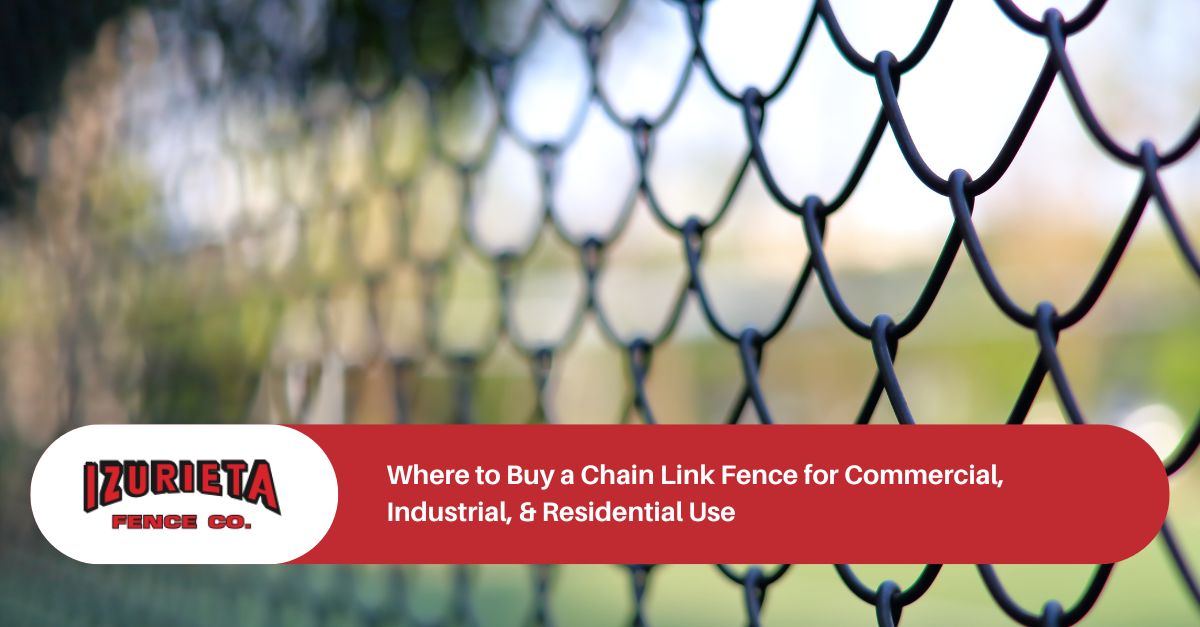 Where to Buy a Chain Link Fence for Commercial, Industrial, & Residential Use