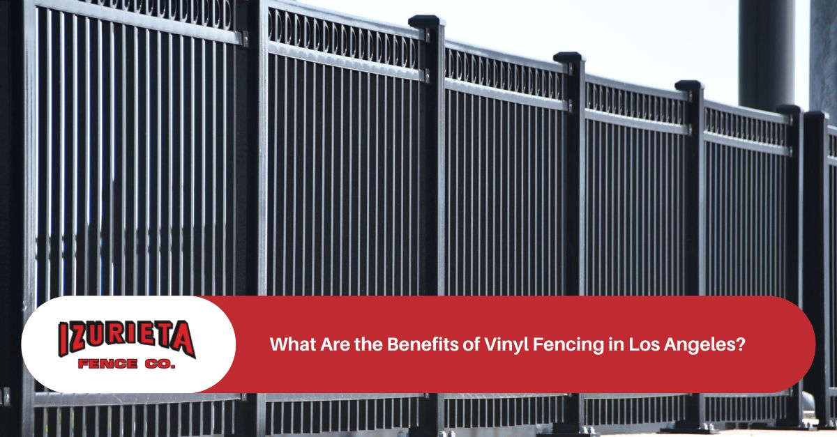What Are the Benefits of Vinyl Fencing in Los Angeles?